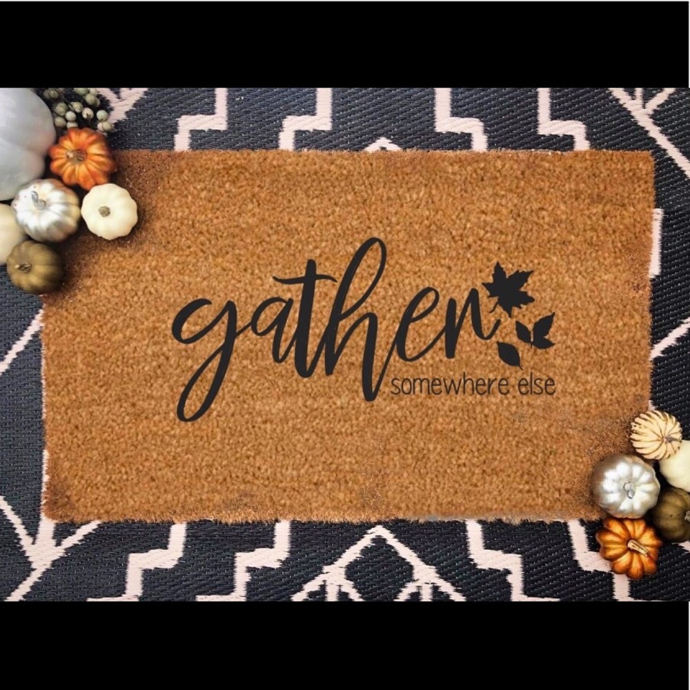 GATHER SOMEWHERE ELSE DOORMAT